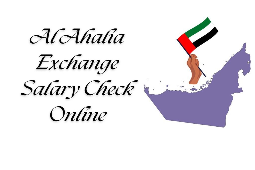 Al Ahalia Exchange Salary Check Online