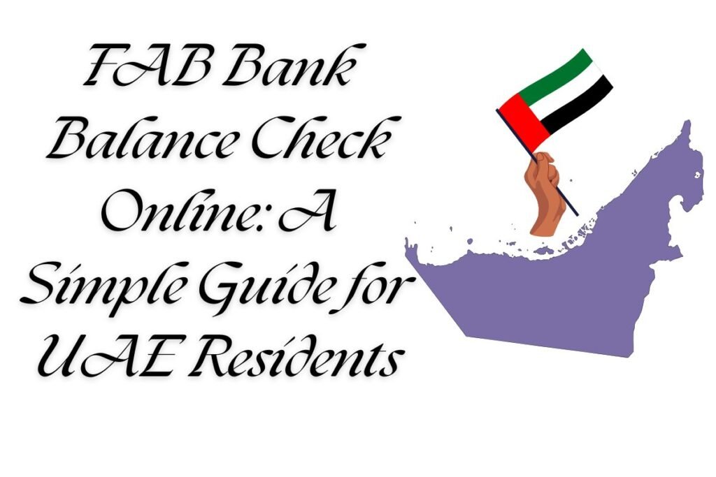 FAB Bank Balance Check Online A Simple Guide for UAE Residents