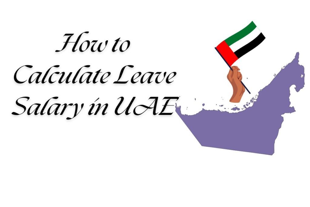 How to Calculate Leave Salary in UAE
