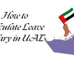 How to Calculate Leave Salary in UAE