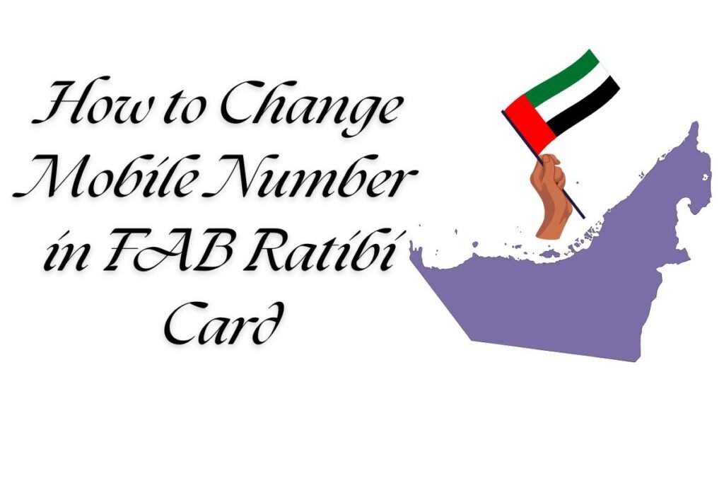 How to Change Mobile Number in FAB Ratibi Card