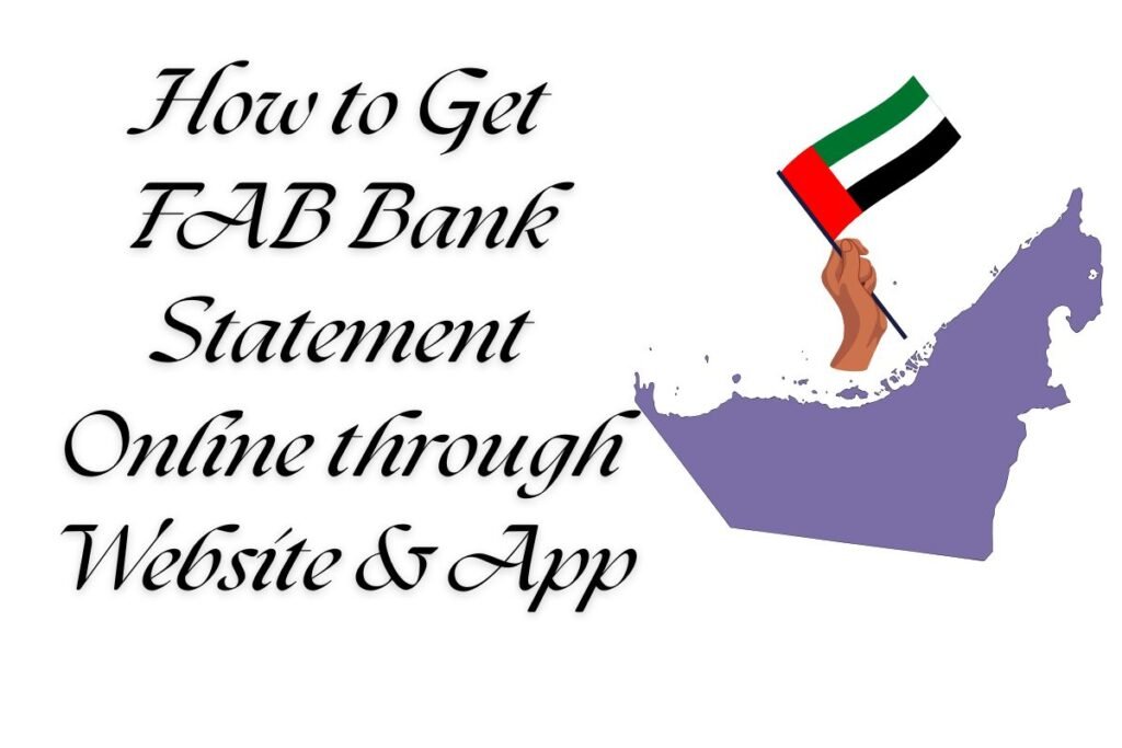 How to Get FAB Bank Statement Online through Website & App A Simple 2025 Guide