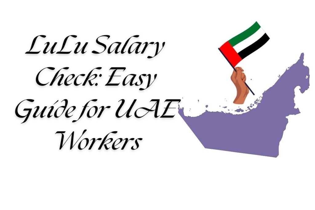 LuLu Salary Check Easy Guide for UAE Workers