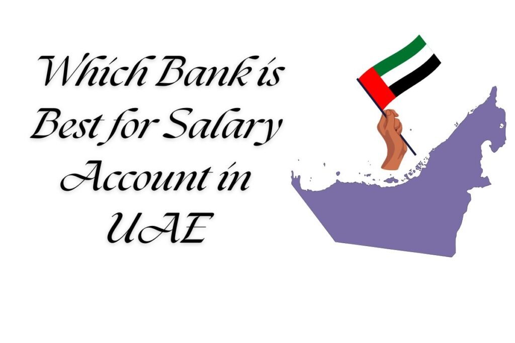 Which Bank is Best for Salary Account in UAE