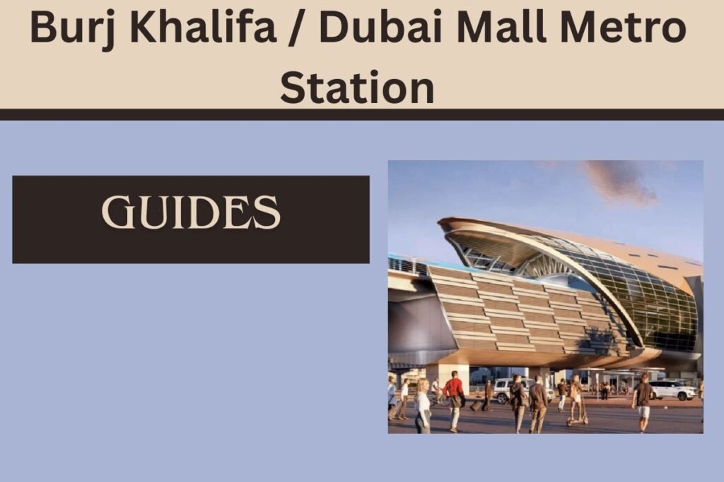 Burj Khalifa Dubai Mall Metro Station