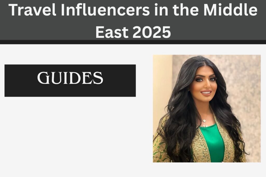 Travel Influencers in the Middle East 2025
